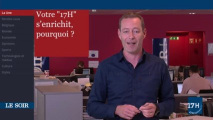 L'édito vidéo : votre "17h" s'enrichit, pourquoi ?