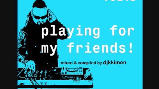 djkkimon - playing for my friends vol.3