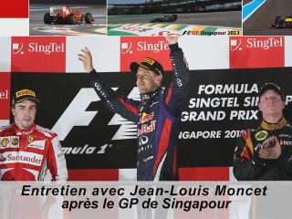 Entretien avec Jean-Louis Moncet après le Grand Prix de Singapour 2013