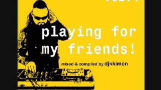 djkkimon - playing for my friends vol.4