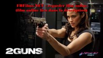 2 Guns Film En Entier Streaming entièrement en Français