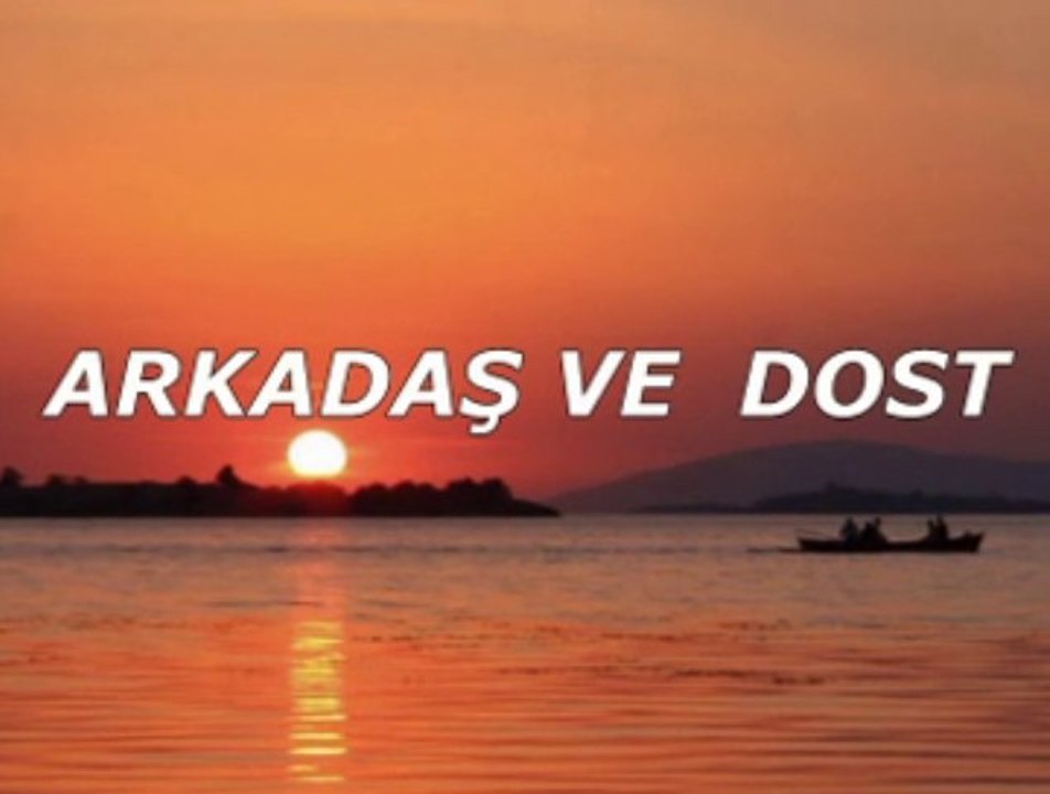 Arkadaş ve Dost