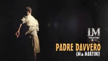 PADRE DAVVERO   (Mia Martini)