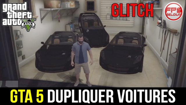 GTA 5 // GLITCH: Dupliquer ses voitures en illimité sur Grand Theft Auto 5 | FPS Belgium