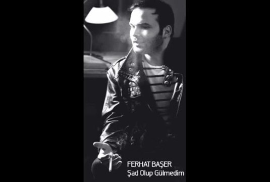 FERHAT BAŞER - ŞAD OLUP GÜLMEDİM