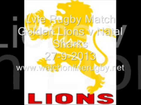 Watch Live Stream Golden Lions vs Natal Sharks 27 Sep 2013