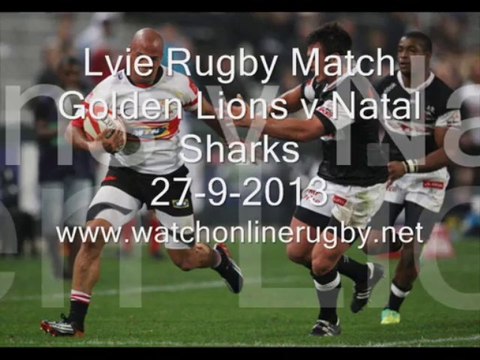Watch Golden Lions vs Natal Sharks Live Rugby Stream