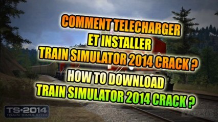 Crack Train Simulator 2014 [Telecharger]