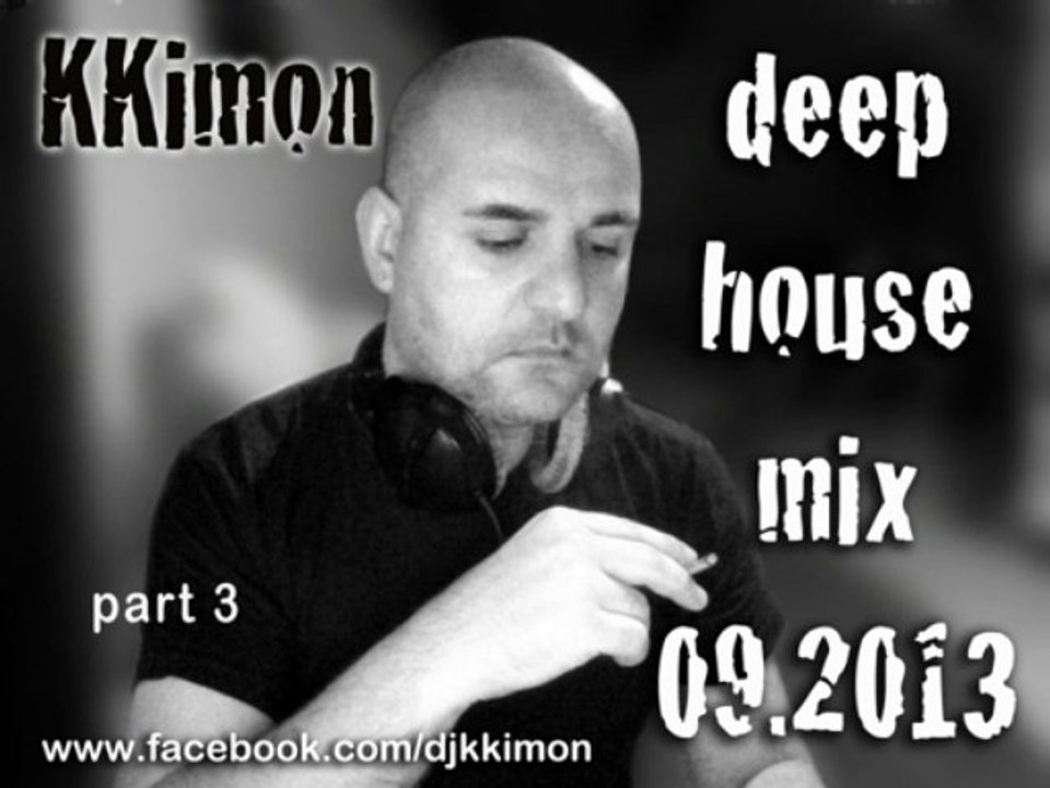 KKimon - deep house mix 09.2013 part 3