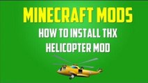 Minecraft Mods: How to Install THX Helicopter Mod (1.5.1) | IT'S BACK!