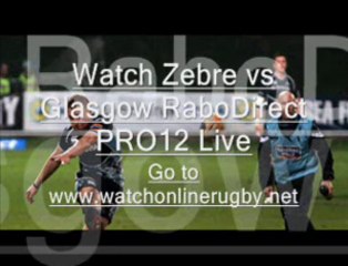 Zebre vs Glasgow live stream RaboDirect PRO12 2013