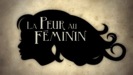 Animation de la soirée ''La Peur au Féminin''