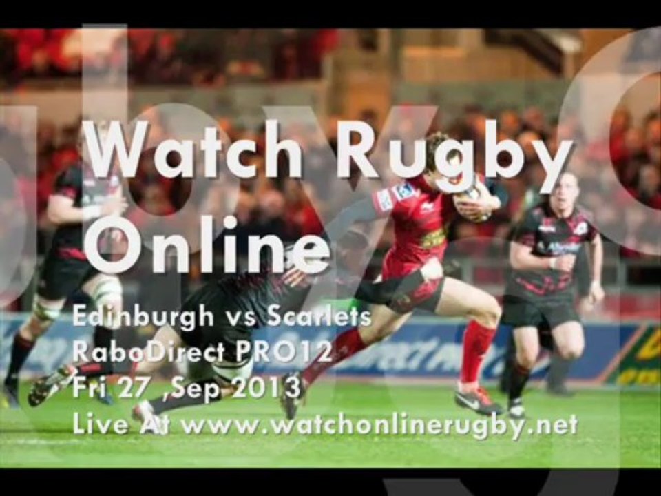 RaboDirect PRO12 Edinburgh vs Scarlets Online