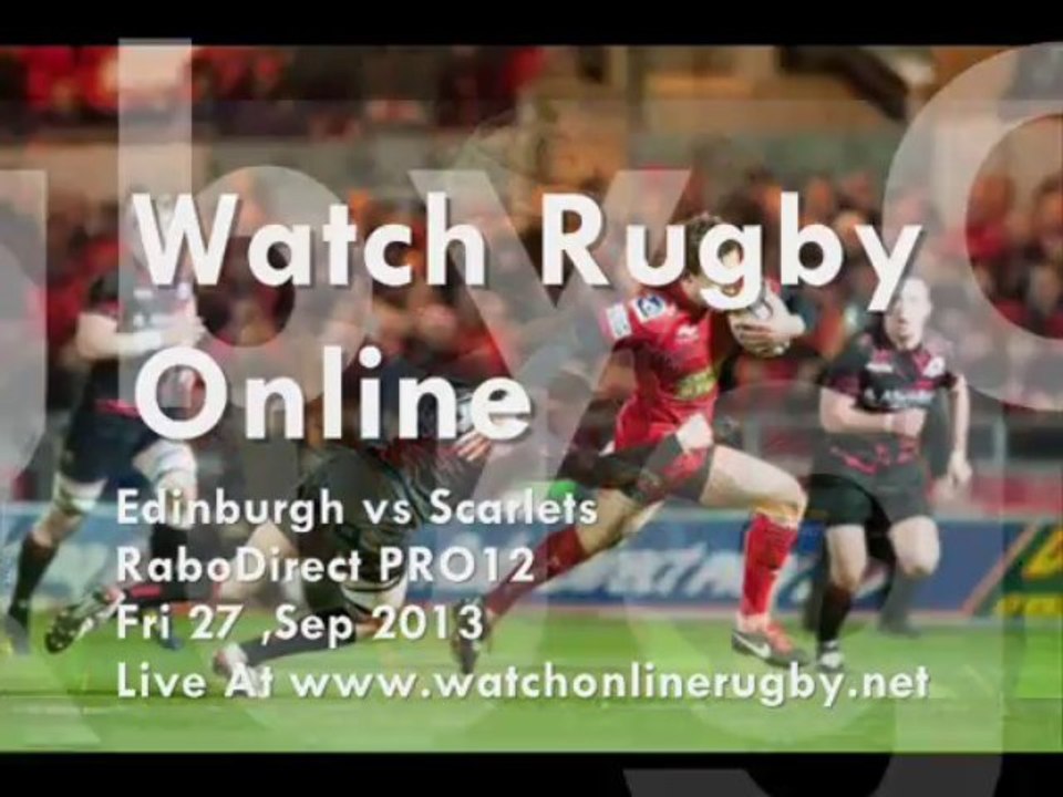 Edinburgh vs Scarlets FRI 27 Sep 2013 18:35 GMT