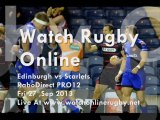 Watch Edinburgh vs Scarlets Live Rugby