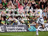 See Here Online Northampton Saints vs Sale Sharks Rugby