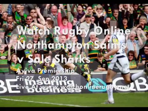 RaboDirect PRO12 Northampton Saints vs Sale Sharks Live Streaming