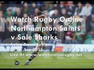 Northampton Saints vs Sale Sharks 27-09-2013