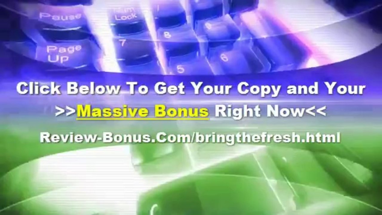 Bring The Fresh Review, Bring The Fresh Bonus, Scam, Warrior Forum 2012