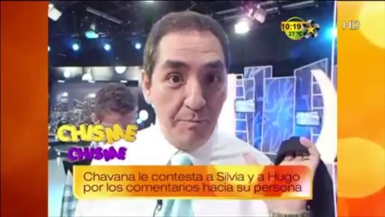 Chavana le contesta a Silvia y a Hugo por los comentarios hcia su persona