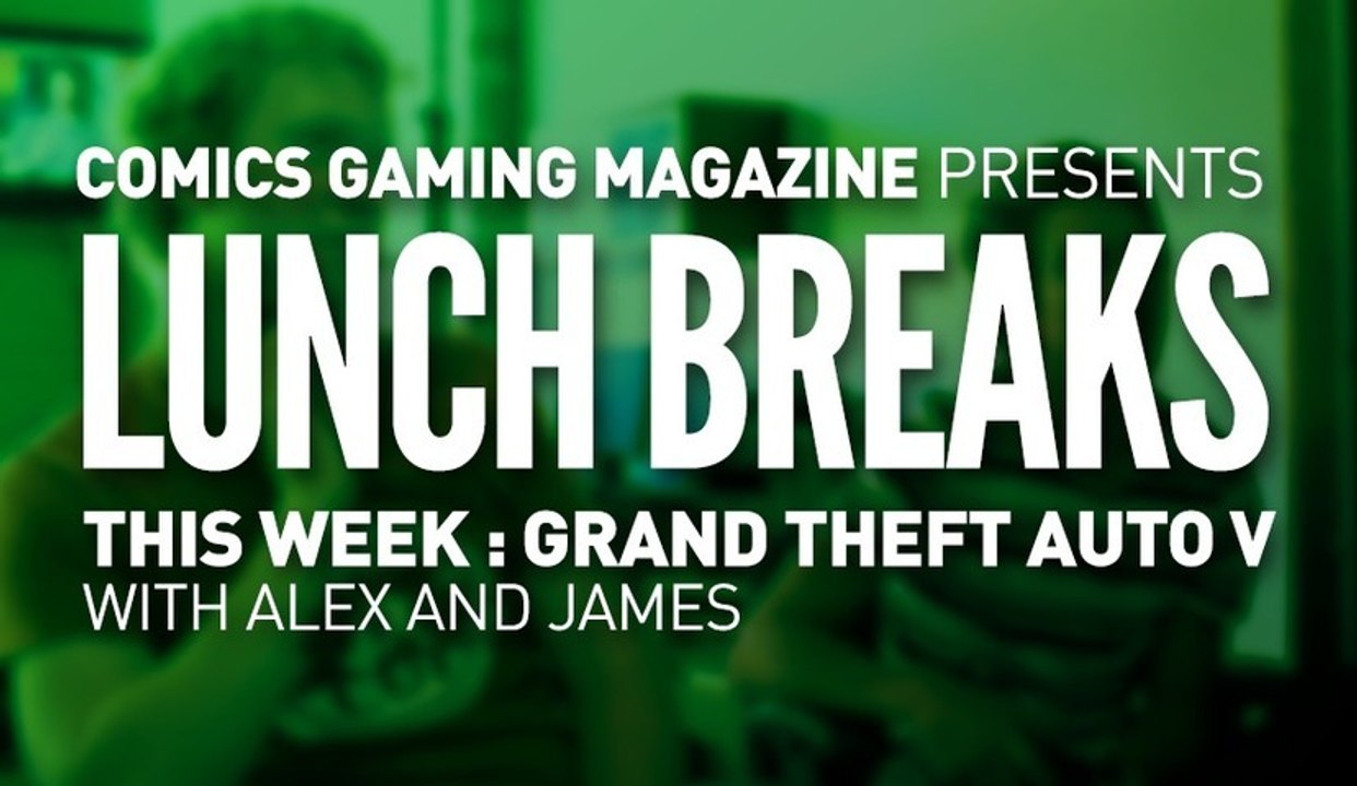 CGM Lunch Breaks: Grand Theft Auto V