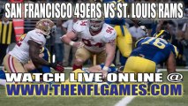 Watch San Francisco 49ers vs St. Louis Rams Live NFL Game Online