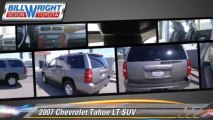 2007 Chevrolet Tahoe LT SUV - Bill Wright Toyota, Bakersfield