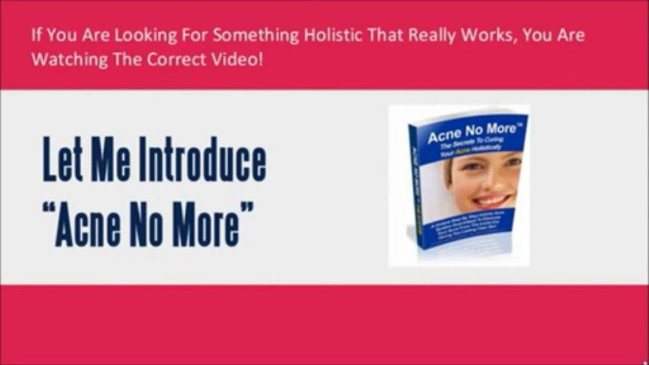 How To Cure Acne, Acne Treatments, (Acne No More Review)