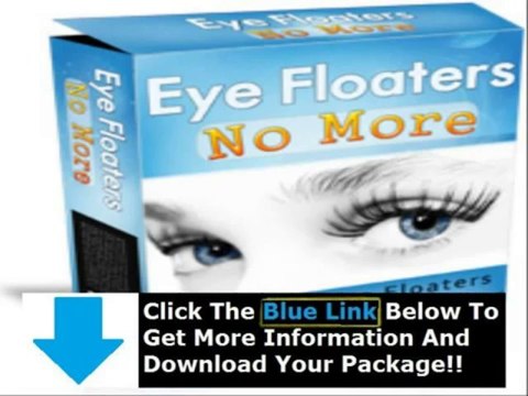 Does Eye Floaters No More Work + Daniel Brown Eye Floaters No More