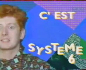 Générique SYSTEME 6 - tv6 -1987