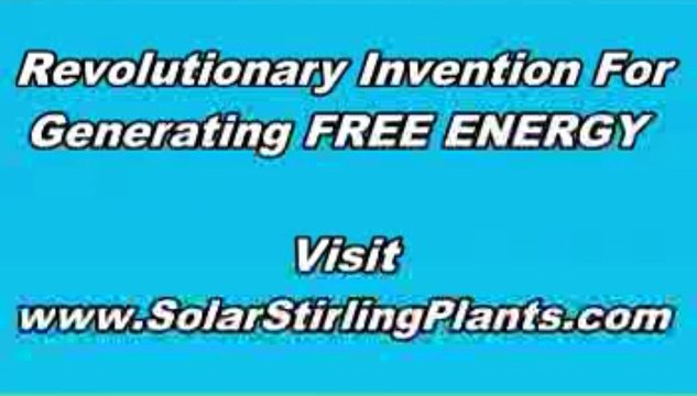 Robert Stirling Invented Free Energy Generator - Solar Stirling Plant
