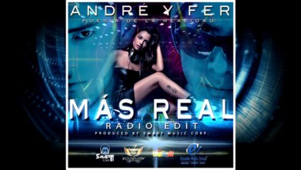 Más Real (Radio Edit) - André y Fer - Poesía de la Realidad - 2013