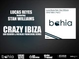 Lucas Reyes ft. Stan Williams - Crazy Ibiza (Ian Osborn & Nicolas Francoual Remix)