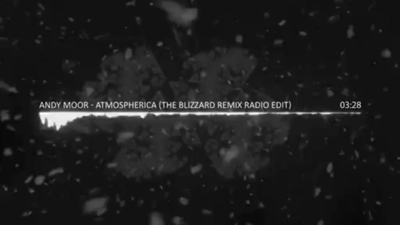 Andy Moor - Atmospherica (The Blizzard Remix Radio Edit)
