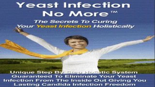 Yeast Infection No More Review WOW Yeast Infection No More
