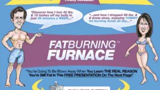 Fat Burning Furnace.Ultimate Review