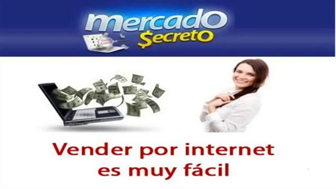 Mercado Secreto   Aprende a Ganar Dinero con Mercado Libre