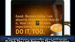 Is Coffee Shop Millionaire A Hoax + Coffee Shop Millionaire True