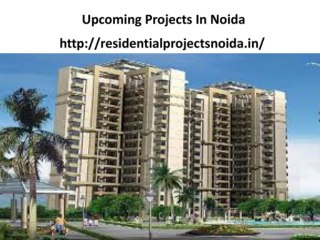 Upcoming Projects in Noida