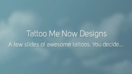 Tattoo Me Now Designs
