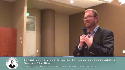 WEL 5 - Damien Theillier, Initiative individuelle, prise de risque et responsabilité