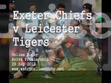 Watch Exeter Chiefs vs Leicester Tigers Live Rugby On 29 Sep 2013