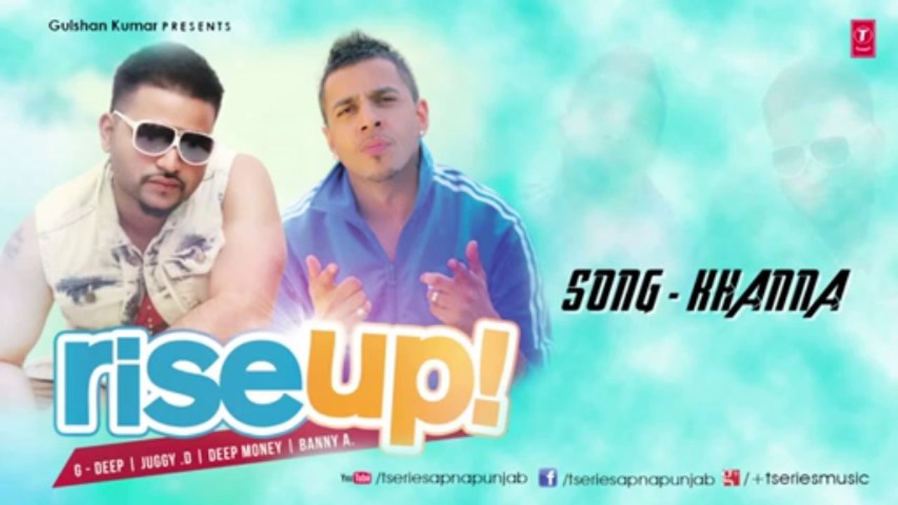 Khanna Punjabi Song By G-Deep _ Rise Up _ Latest Hit 2013