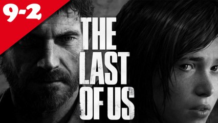 The Last of Us - Chapitre 09 : La base de loisirs du lac /02