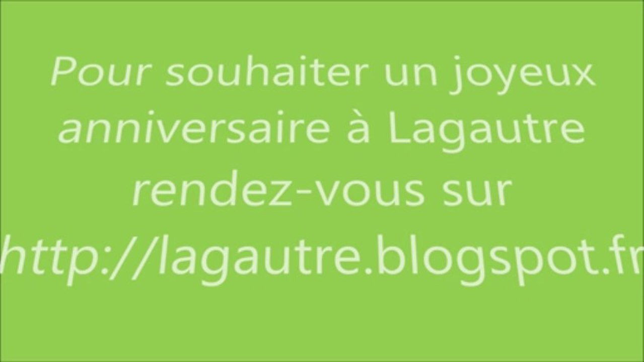 Joyeux Anniversaire Lagautre !
