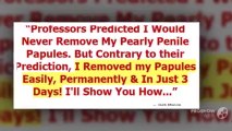 Pearly Penile Papules Removal At Home | Pearly Penile Papules Removal Pdf
