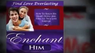 Enchant Him System Review / How To Enchant Men / Enchant Him System Review Now