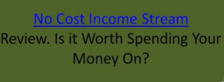 No Cost Income Stream System Review. Don't Buy No Cost Income Stream until you see this!!