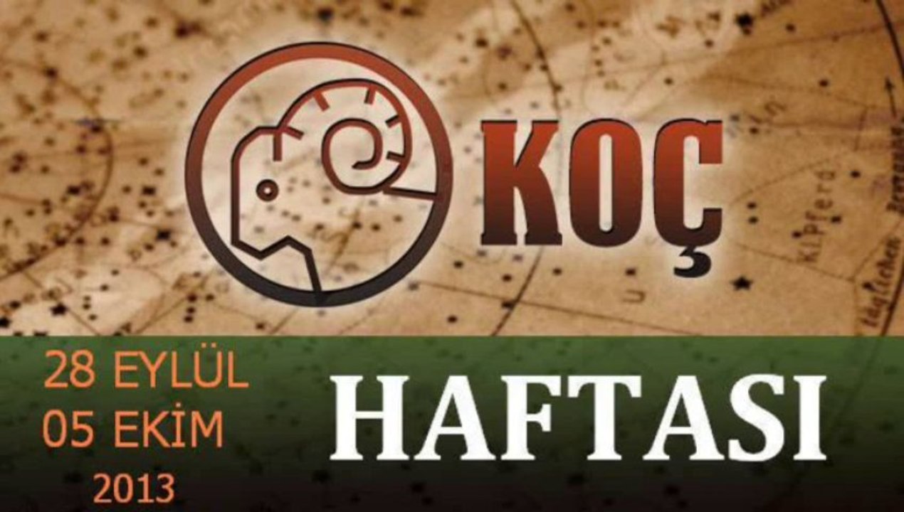 KOÇ Burcu 29 Eylül-05 Ekim 2013 haftası-Astrolo...