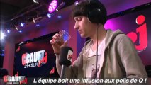 L'équipe boit une infusion aux poils de Q ! - C'Cauet sur NRJ